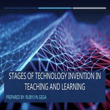 STAGES OF TECHNOLOGY INVENTION IN TEACHING AND LEARNING | PPTX