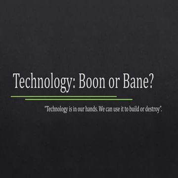 Technology: Boon or Bane? by: Mark Oliver Villamayor, RN