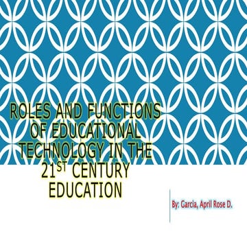 The Roles and Functions of Educational Technology in the 21st century ...