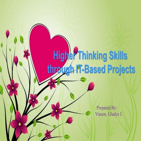 Higher Thinking Skills  through IT-Based Projects by G.J.V