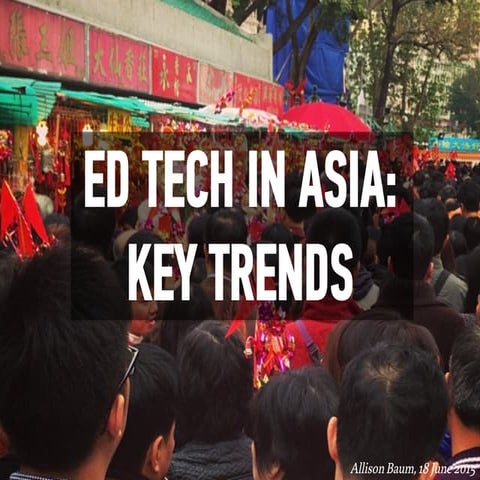 Ed Tech in Asia: Key Trends and Opportunities