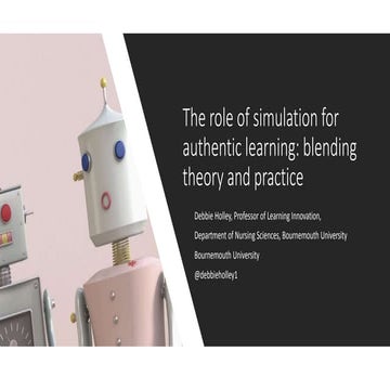 The role of simulation for authentic learning: blending theory and practice
