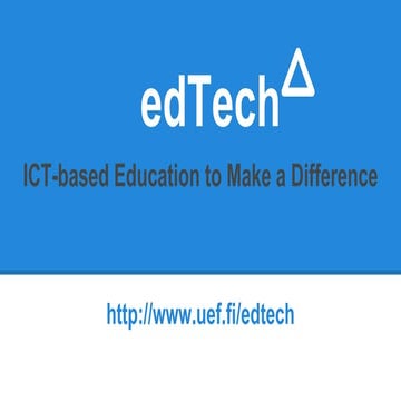 edTech@UEF - ICT-based education to make a difference