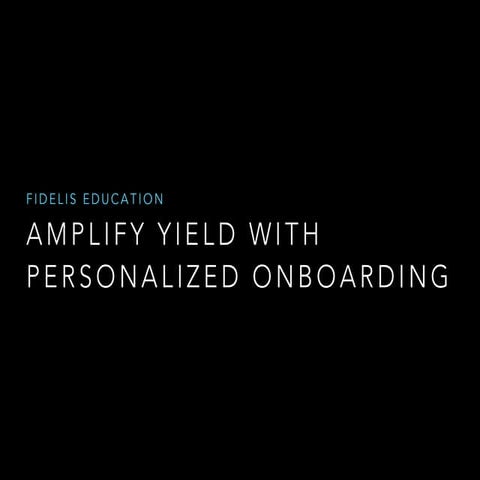 Amplify Yield with Personalized Onboarding