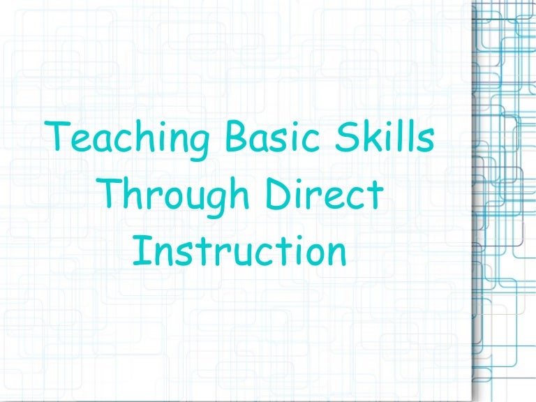 Teaching Basic Skills Through Direct Instruction