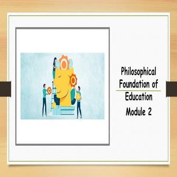 EDU200-MODULE-Philosophycal Education_new.pptx