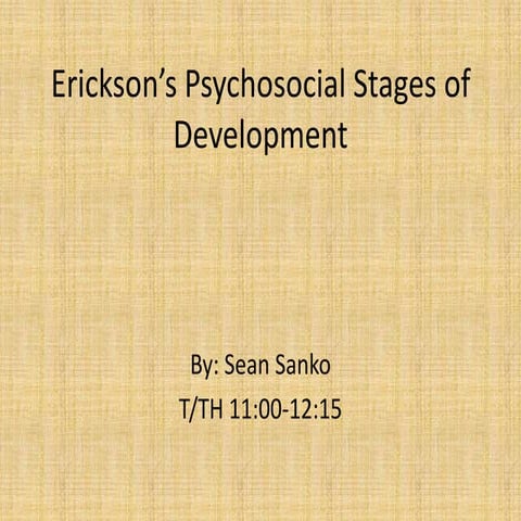 Erickson’s Psychosocial Stages of Development 