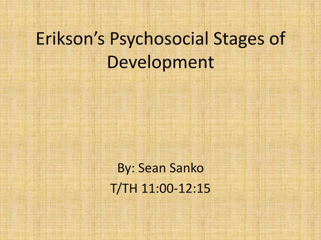 Erikson's Psychosocial Stages of Developmetn