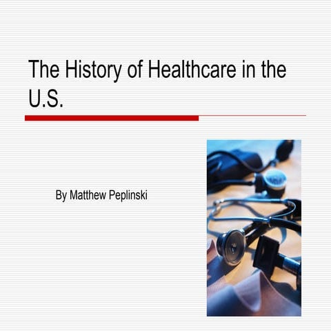 The History of Healthcare in the U.S.