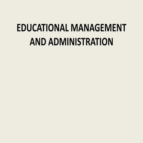 EDUCATIONAL MANAGEMENT AND ADMINISTRATION