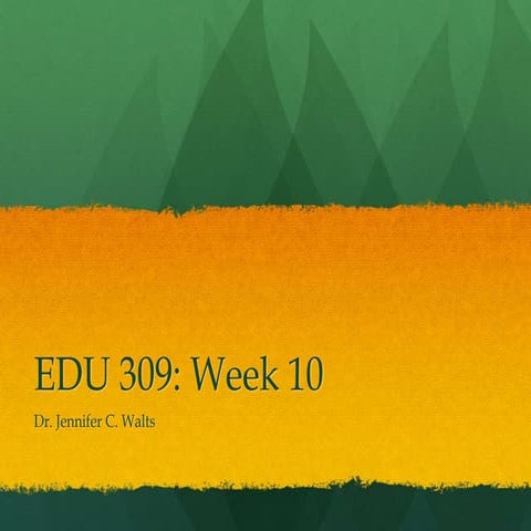 Edu 309 week 10