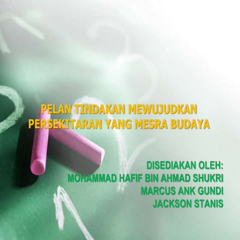 Edu 3106 pelan tindakan mewujudkan persekitaran mesra budaya