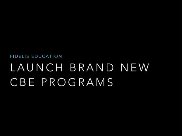 Launch Brand New CBE Programs