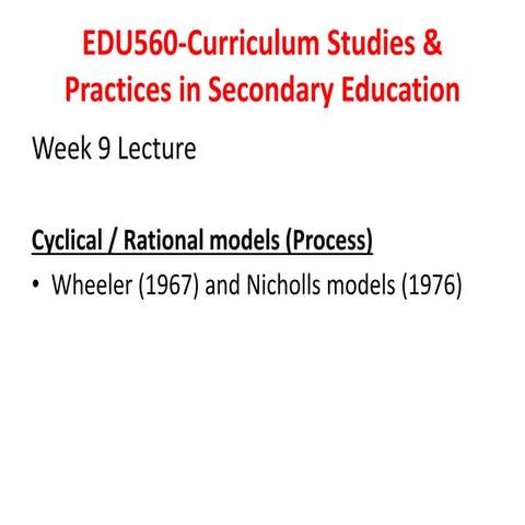 EDU560 Week 9 Lecture.pptx on cyclic model