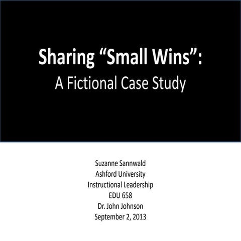Sharing Small Wins: A Fictional Case Study