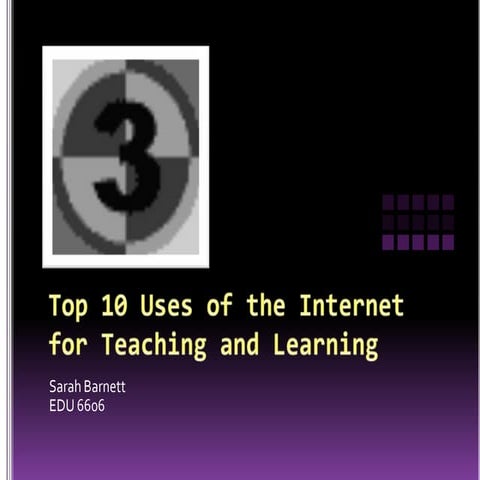 Edu 6606 Top 10 Internet Uses
