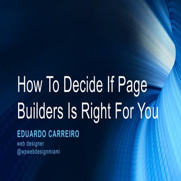 How to Decide If Page Builders is Right for You