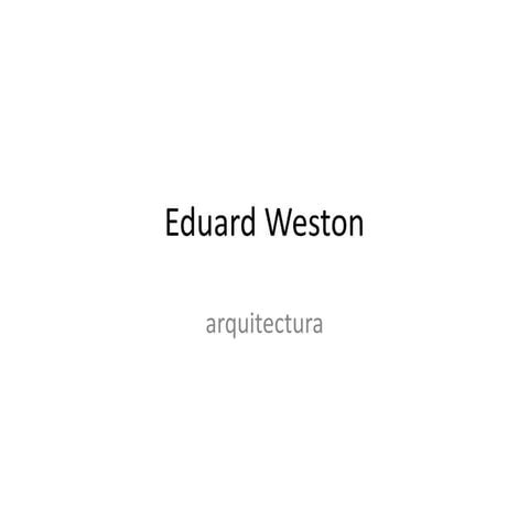 Eduard weston