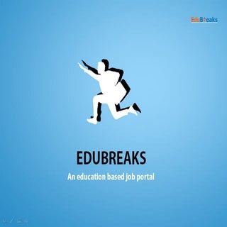  Edubreaks - An Education Based Job...