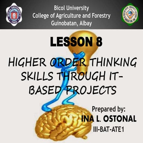 Lesson 8 Higher Order Thinking Skills Through IT-based Projects