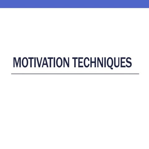 Motivation Techniques