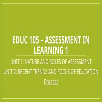 EDUC 105 - PRE - TEST 1 UNIT 1 AND 2.pptx