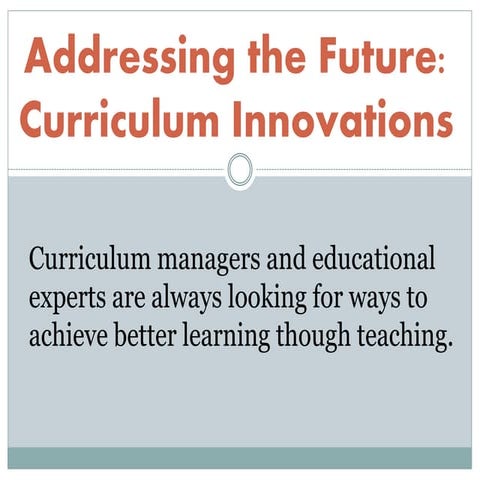 Addressing the future: curriculum Innovations