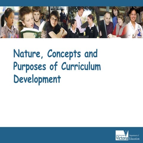 NAture, COncept and Purposes of Curriculum Development