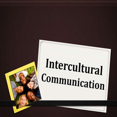 INTERCULTURAL COMMUNICATION