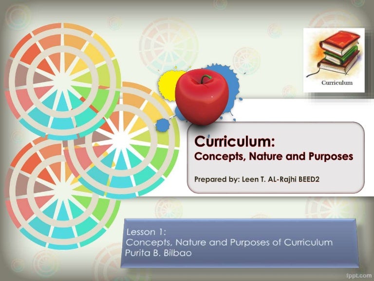 Curriculum Development Lesson 1 Concepts, Nature and Purposes of Cur…