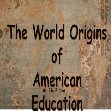 EDUC200-The World Origins of American Education.pptx
