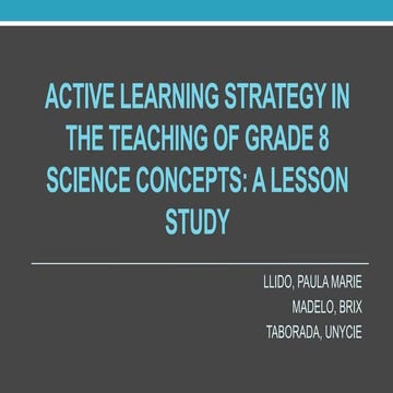 Active Learning Strategy in Teaching Science to Grade 8 Students: A Lesson Study