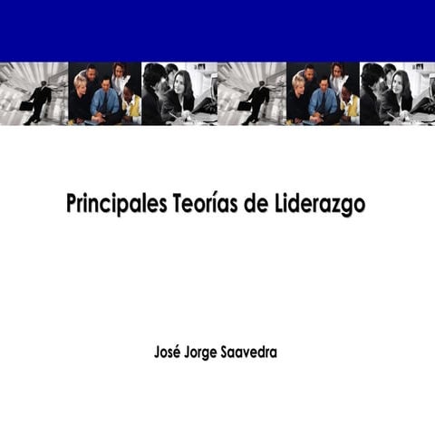 Liderazgo Instruccional_03_Principales Teorías de Liderazgo.pdf