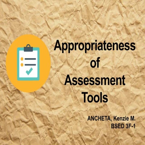 Appropriateness of assessment tools
