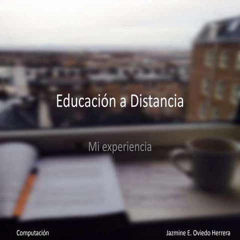 Experiencia con la modalidad a distancia.