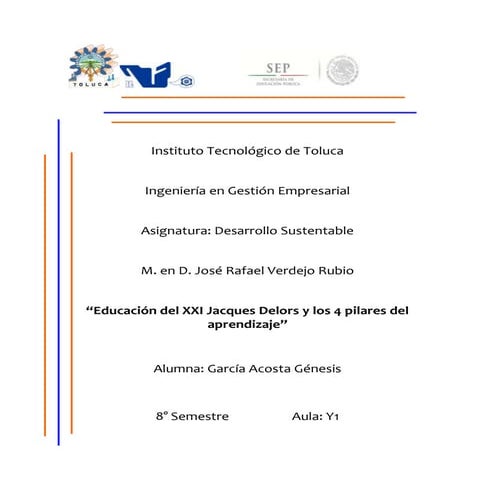 Educación del siglo XXI Jacques Delors y los 4 pilares del aprendizaje