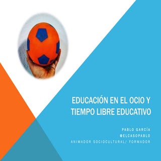 Educación en el ocio y tiempo libre...