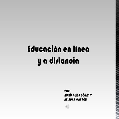 Educación en línea y a distancia