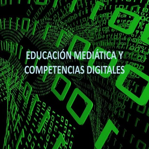 Educación mediática y competencias digitales
