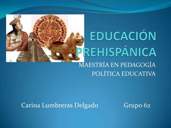 La educación en el méxico prehispánico | PPT
