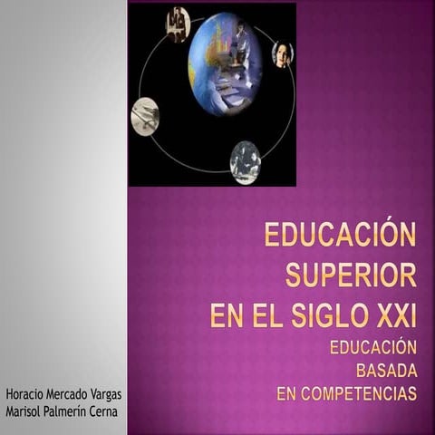 Educación superior en el siglo xxi 30092010