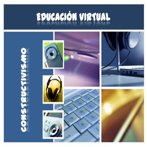 Educación virtual constructivismo
