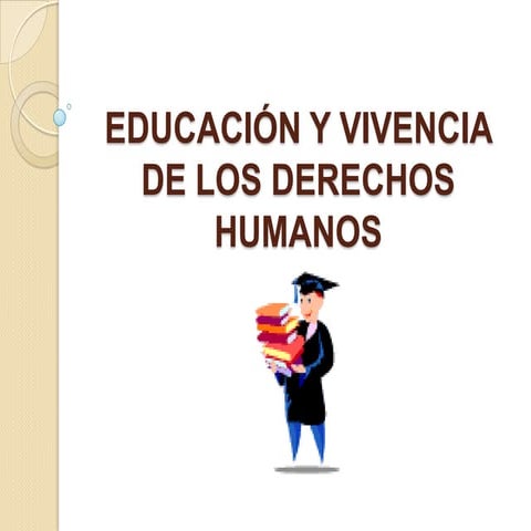 Educación y vivencia de los derechos humanos
