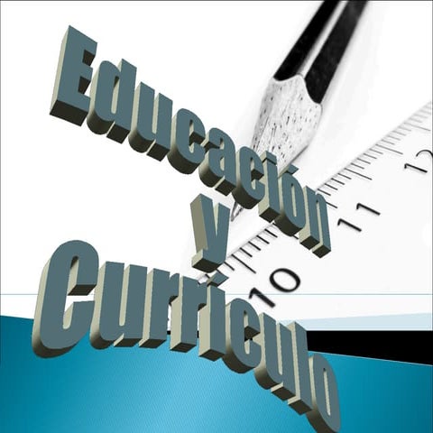 Educacion y-curriculo