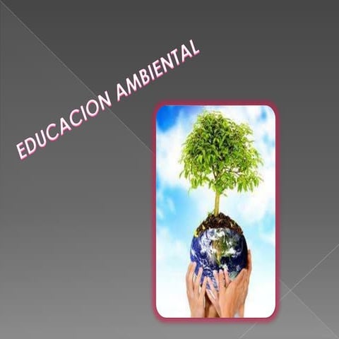 Educacion ambiental
