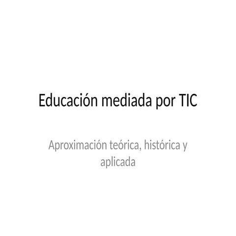 Educacion_mediada_TIC_teorica_aplicada_pregrado (1).pptx