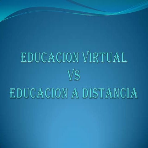 Educacion Virtual Y A Distancia