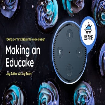 Taking our first leap into Voice Design - Making an Educake