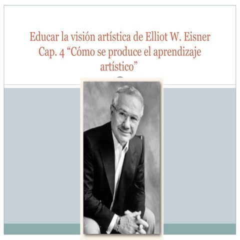 Educar la visión artística de elliot w | PPT