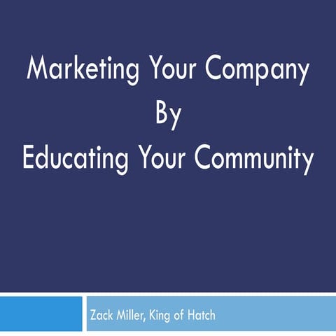 Marketing Your Company By Educating Your Community